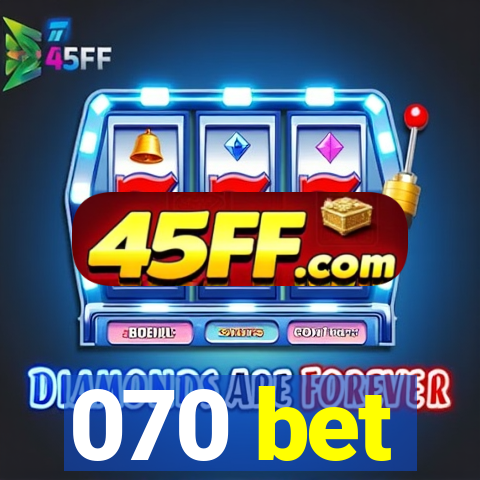 070 bet